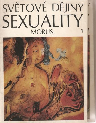 Akt Erotika - Knihy - Morus - Světové dějiny sexuality I.-III.