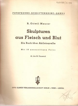 Akt Erotika - Knihy - Ottwil Maurer - Skulpturen aus Fleisch und Blut - bez obálky