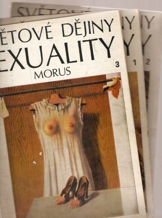 Akt Erotika - Knihy - Morus - Světové dějiny sexuality I.-III.