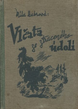Míla Habrová - Vlčata ze ztraceného údolí