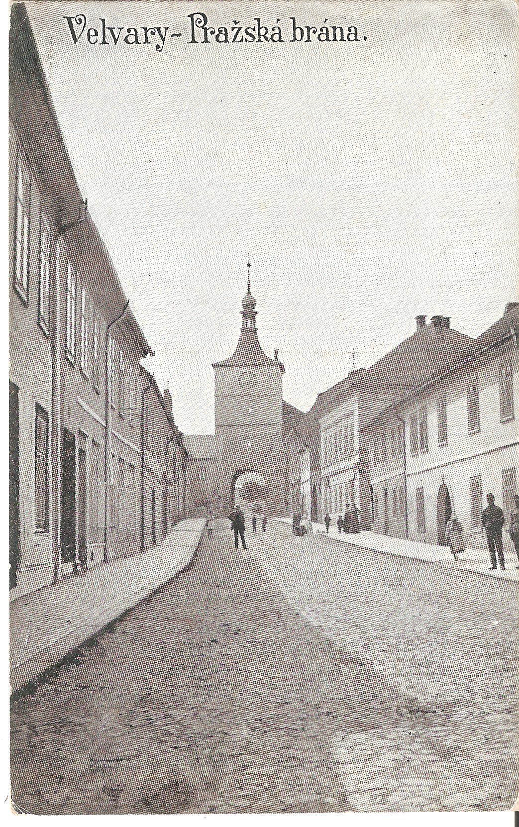 Pohlednice - Okres Kladno - Velvary - Pražská brána