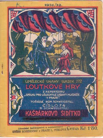 Loutkové hry - B. Schweigstill - Kašpárkovo šidítko