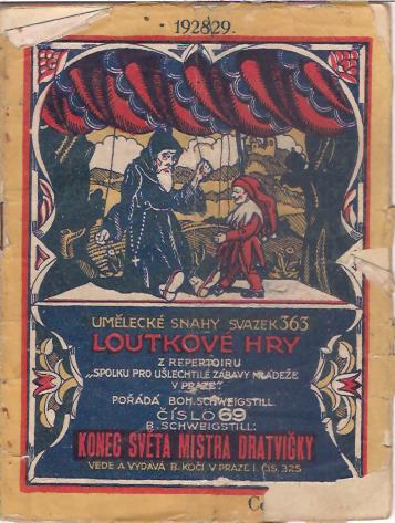 Loutkové hry - B. Schweigstill - Konec světa mistra Dratvičky