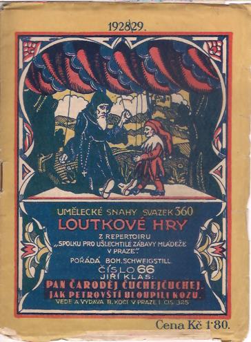 Loutkové hry - B. Schweigstill - Pan čaroděj Čuchejčuchej, Jak Petrovští uloupili kozu