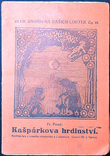 Loutkové hry - Fr. Pocci - Kašpárkova hrdinství (I.)