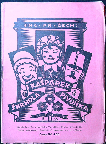 Loutkové hry - Ing. F. Čech - Kašpárek, Škrhola, Pivoňka