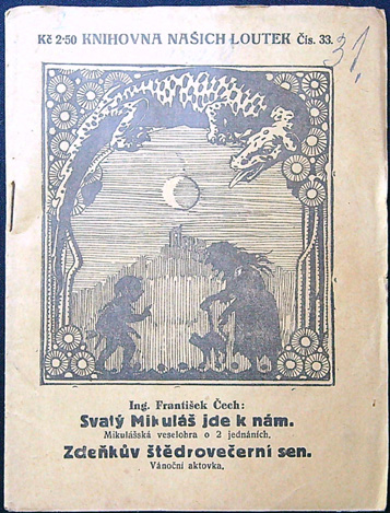 Loutkové hry - Ing. F. Čech - Svatý Mikuláš jde k nám, Zdeňkův štědrovečerní sen (I.)