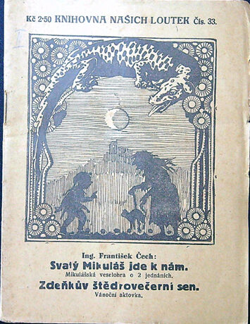 Loutkové hry - Ing. F. Čech - Svatý Mikuláš jde k nám, Zdeňkův štědrovečerní sen (II.)