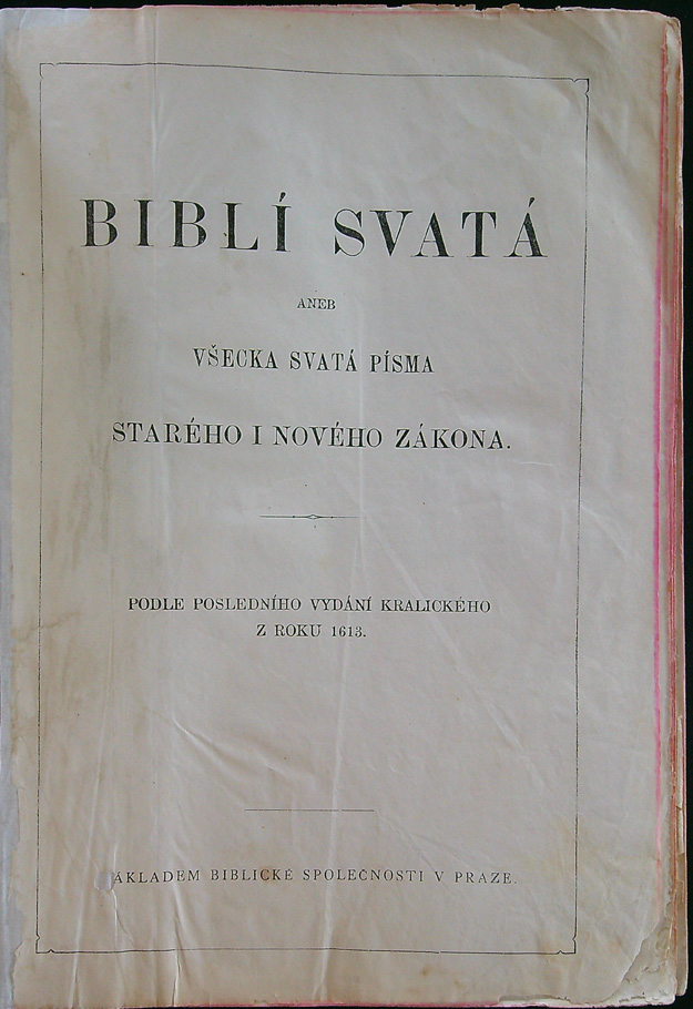 Biblí Svatá - Aneb všecka svatá písma Starého i Nového zákona