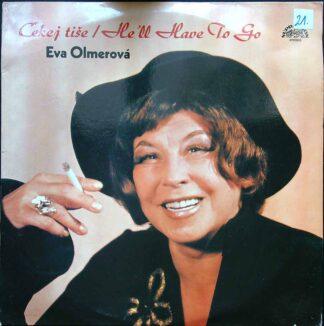 LP: Eva Olmerová - Čekej Tiše/ He'll Have To Go