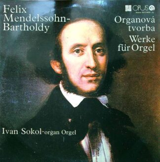 LP: Felix Mendelssohn-Bartholdy - Organová tvorba Werke für Orgel (2 LP)