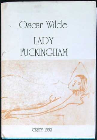 Akt Erotika - Knihy - Oscar Wilde - Lady Fuckingham