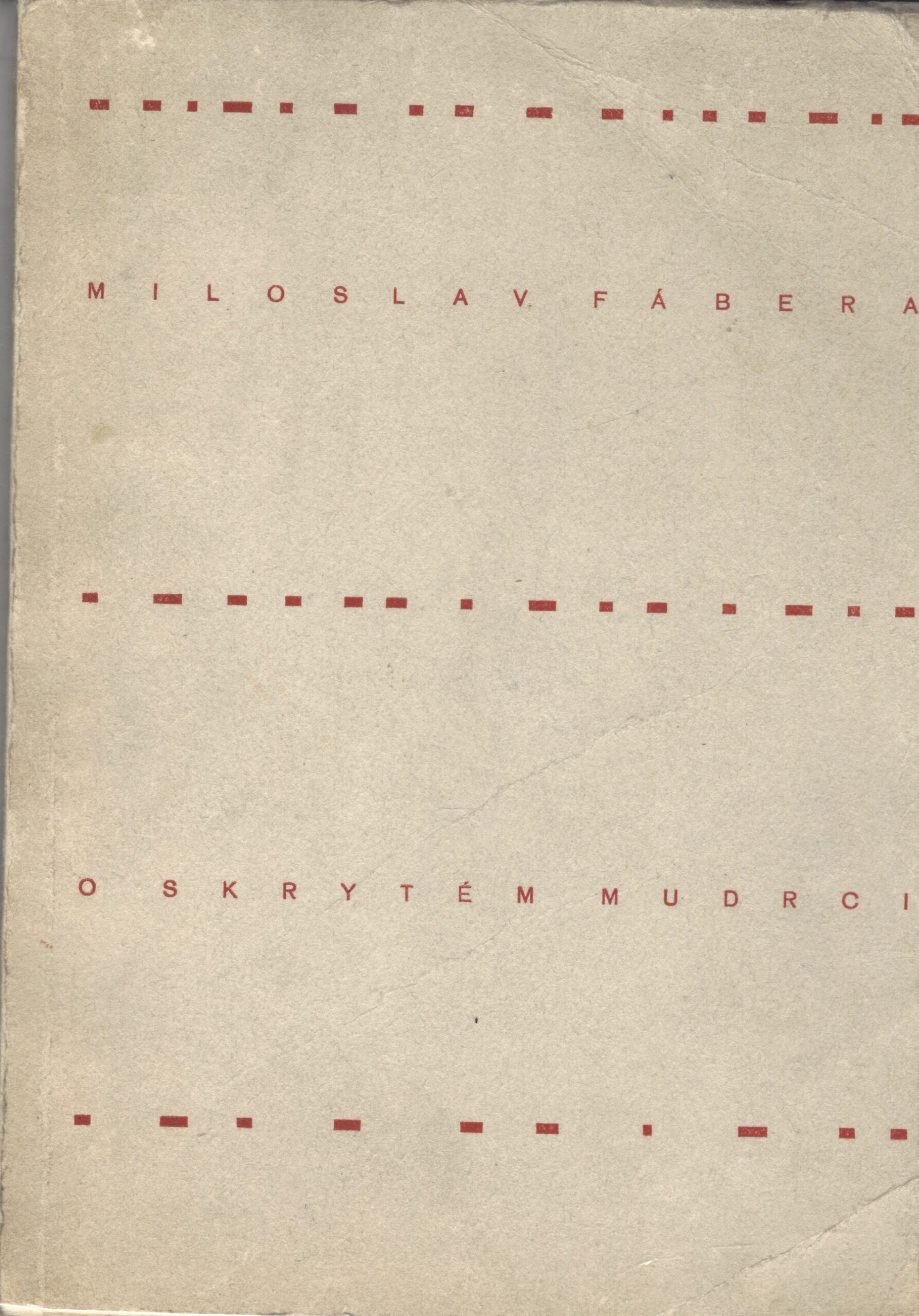 Fábera Miloslav - O skrytém mudrci