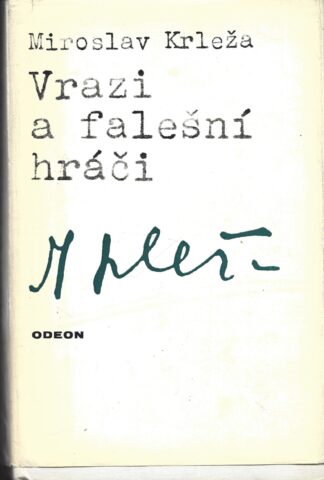 Krleža Miroslav: Vrazi a falešní hráči