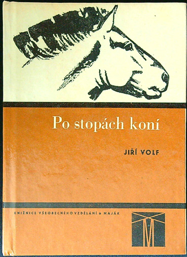 Volf Jiří: Po stopách koní