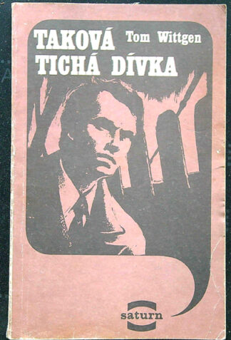 Wittgen Tom: Taková tichá dívka (Saturn 094)