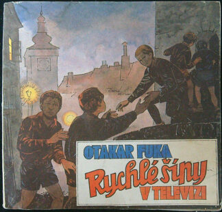 Otakar Fuka - Rychlé šípy v televizi