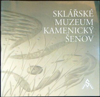 Sklářské muzeum Kamenický Šenov