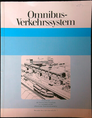 Omnibus-Verkehrssystem - Eine Studie der Daimler-Benz Forschung zur Verbesserung des offentlichen Personennahverkehrs  Mercedes-Benz-Schriftenreihe N1 (Systém omnibusové dopravy - V Němčině)