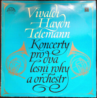 LP: Vivaldi Antonio Telemann - Koncerty pro dva lesní rohy a orchestr