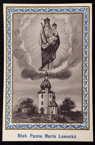 Svatý obrázek - BLAH. PANNA MARIA LOMECKÁ.