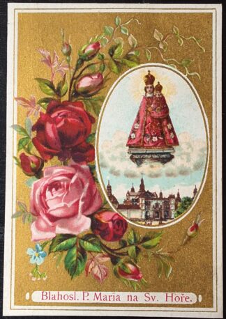 Svatý obrázek - BLAHOSL. P. MARIA NA SV. HOŘE. + MODLITBA