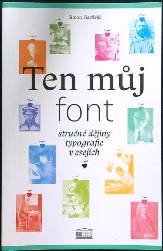 Simon Garfield: Ten můj font
