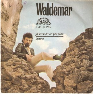 SP: Waldemar Matuška - Já si vsadil na pár tónů / Loutna